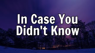 Brett Young - In Case You Didn't Know (Lyrics)