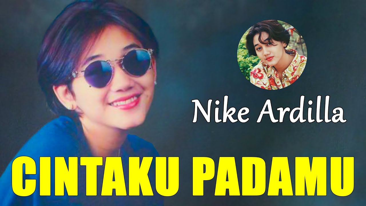 Cintaku Padamu - Nike Ardilla ( Lirik )