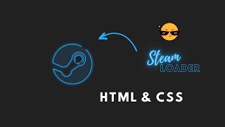 🔥 Cloning the Iconic Steam Loading Screen!