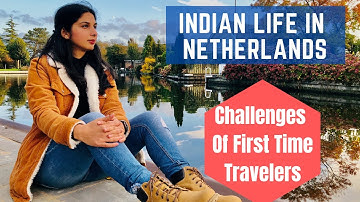Want To Move To Netherlands? Know These Challenges! Watch This Video | Indian Life In Netherlands Want To Move To Netherlands? Know These Challenges! Watch This Video | Indian Life In Netherlands