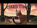 Hard times  ivypool animator tribute