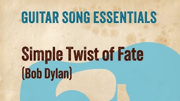 Simple Twist of Fate (Bob Dylan)—Complete Guitar Lesson
