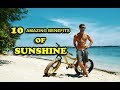 10 AMAZING BENEFITS OF SUNSHINE!