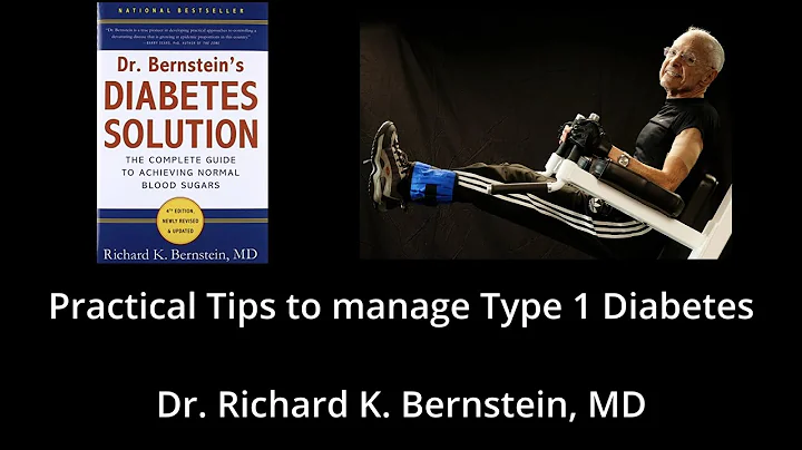 Dr. Richard K. Bernstein - 'Practical Tips to mana...