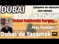 Dubai&#39;de Yaşamak, İŞ Fırsatları, Fiyatlar, Nasıl bir ülke?