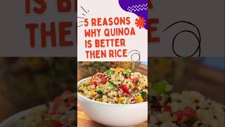 5 reasons why QUINOA is better then RICE #quinoa #benefitsofquinoa #weightloss