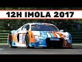 12h Imola 2017 By Hankook Day 3 Race Part 2 8 Hours Highlights 12h Imola 2017 By Hankook Day 3 Race Part 2 8 Hours Highlights