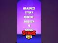 NAJLEPSZE NOWE TYTUŁY W BRAWL STARS! #brawlstars #supercell #shorts
