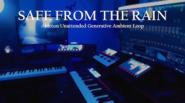 Shelter from the rain || Generative Ambient || 90 Minute Relaxation (Ableton)