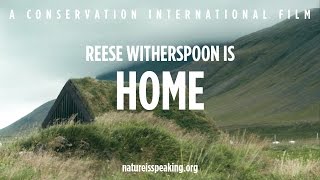 Nature Is Speaking - Reese Witherspoon is Home | Conservation International (CI)