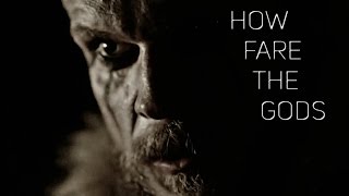 Vikings || How Fare the Gods