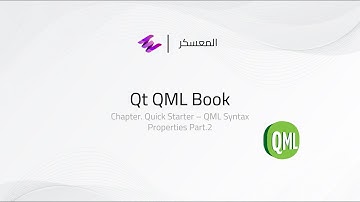 Quick Start on Qt6 QML Properties -  Part 2 (Arabic Narration)