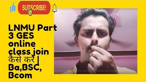 LNMU Part 3 GES online class join कैसे करें | Ba,BSC, Bcom Part 2 GES Paper ki online kaise join