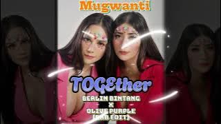 Mugwanti - TOGEther (BKB Edit)