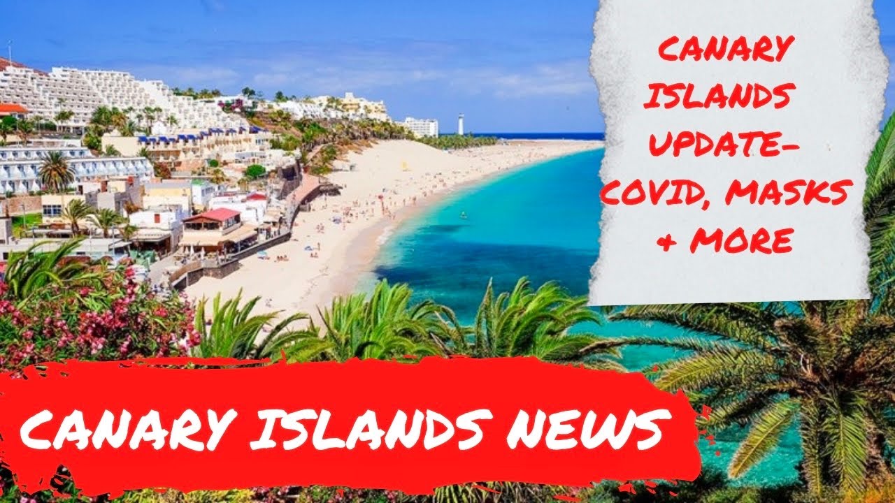 Canary Islands News Update: Masks, Covid Rates & Level change for Fuerteventura ☀️