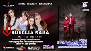🔴Live The Best Music ADELLIA NADA Pim. Wanto ( Eweng ).   | Selasa,  8 April 2025
