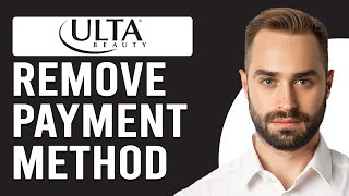 How To Remove A Payment Method From Ulta Beauty (How To Delete A Payment Method From Ulta Beauty)
