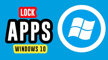 How to Lock Apps in Windows 10 without Any Software