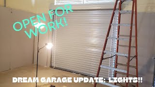 Dream Garage Update:  Let there be light!