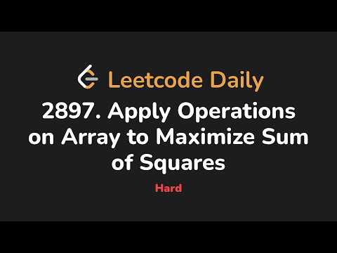 2897. Apply Operations on Array to Maximize Sum of Squares | Leetcode Daily - Python