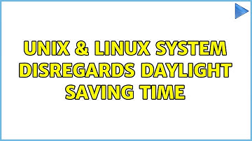 Unix & Linux: System disregards Daylight Saving Time