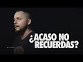 ¿Acaso No Recuerdas? - Carlos Fraija