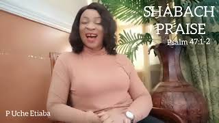 A BRIEF STUDY ON PRAISE 7 (SHABACH)