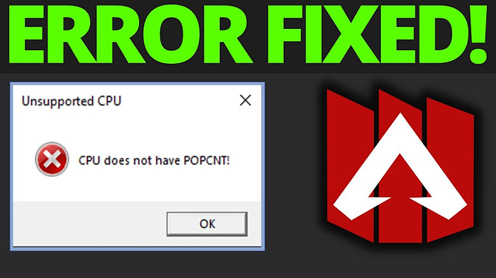 Lỗi game apex legend cpu does not have popcnt