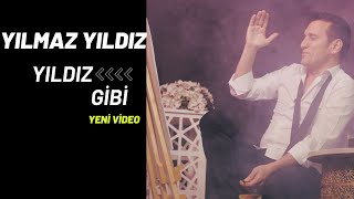 Yılmaz Yıldız - Yıldız Gibi