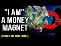 "l AM" A MONEY MAGNET! Power Affirmations (Program Your Mind to Attract Wealth!) Law Of Attraction