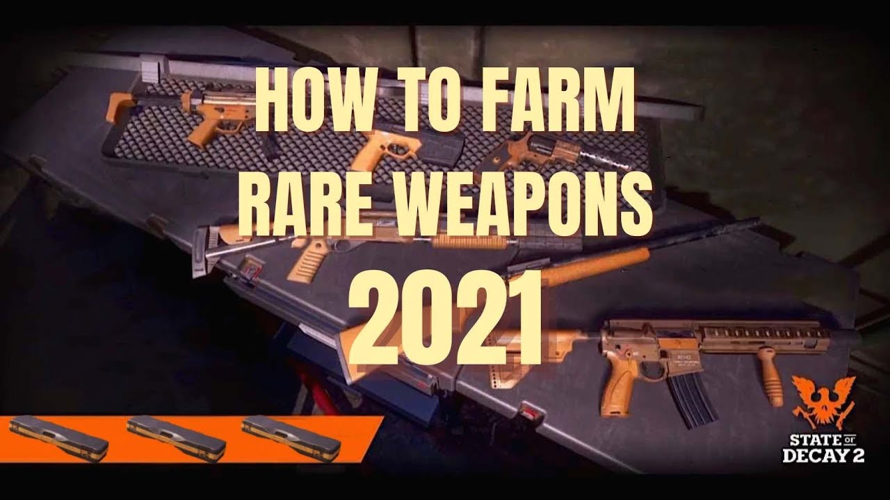 The Best Way To Farm Rare Guns In State Of Decay 2 Youtube