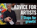 ADVICE AND TOP TIPS for artists - start growing and move forward!