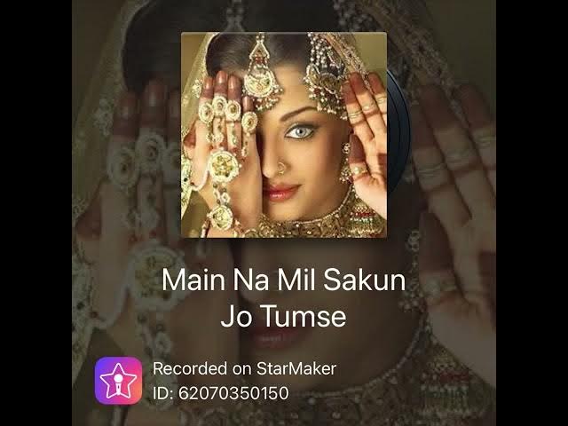 🌹Main na mil sakun jo tumse 🌹