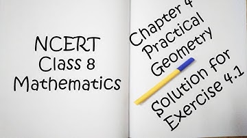 NCERT Class 8 - 1 - Chapter 4 - Practical Geometry - Ex. 4.1