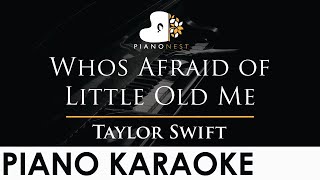 Taylor Swift - Who's Afraid of Little Old Me - Piano Karaoke Instrumental Cover with Lyrics