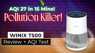 Winix T500 Air Purifier Review (2025): Real Aqi Before & After Test