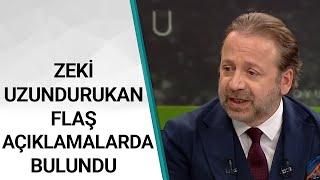 Zeki Uzundurukan: \