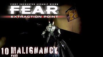 F.E.A.R Extraction Point: Malignancy | Interval 05