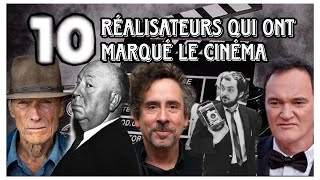 Les 10 réalisateurs qui ont marqué l’histoire du cinéma