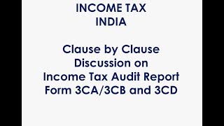 Clause By Clause Discussion on Income Tax Audit Form 3CD
