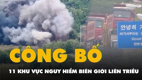 NÓNG: Hàn Quốc công bố 11 khu vực nguy hiểm trên biên giới liên Triều
