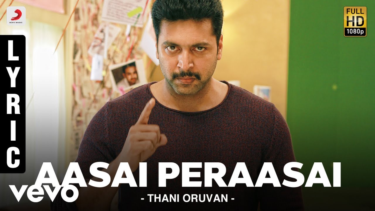 Thani Oruvan   Aasai Peraasai Lyric  Jayam Ravi Nayanthara  Hiphop Tamizha