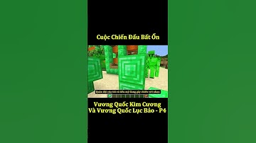 Cuộc Chiến Đấu Bất Ổn Giữa Vương Quốc Kim Cương Và Vương Quốc Ngọc Lục Bảo - Phần 4 #shorts