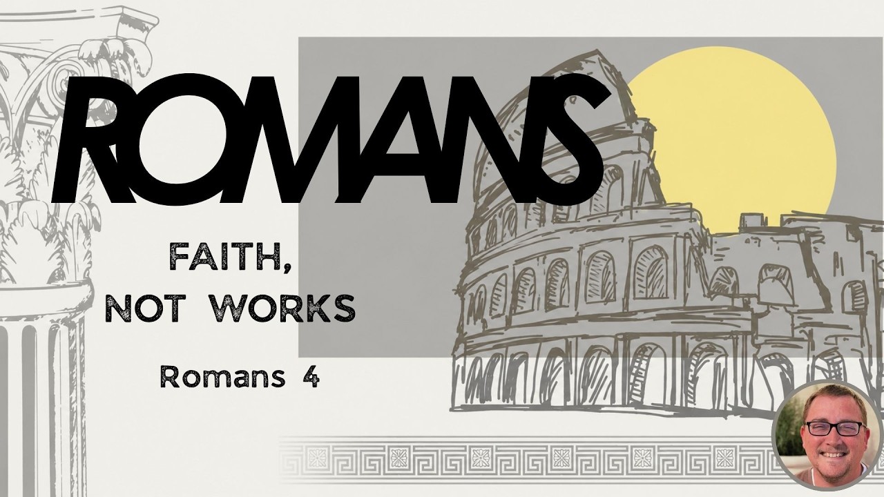 Faith, Not Works / Romans 4 || Pastor Doug Johnson