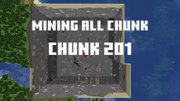 Mining all the chunks in Minecraft    (Chunk 201)  in 1 Minute