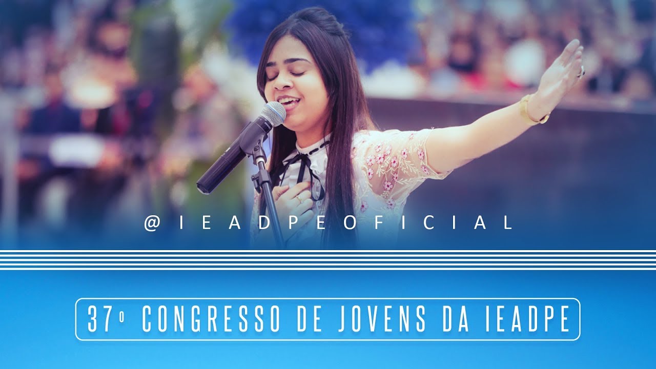 DEUS SOBERANO | Eula Cris | 37º Congresso de Jovens da IEADPE | 29.06.2018