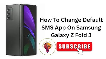 How To Change Default SMS App On Samsung Galaxy Z Fold 3