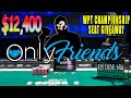 Giving Away $12,000!?! Announcing Winner to @WorldPokerTour Championship | Only Friends Pod Ep 174