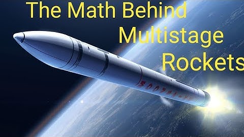 The Math Behind Multistage Rockets