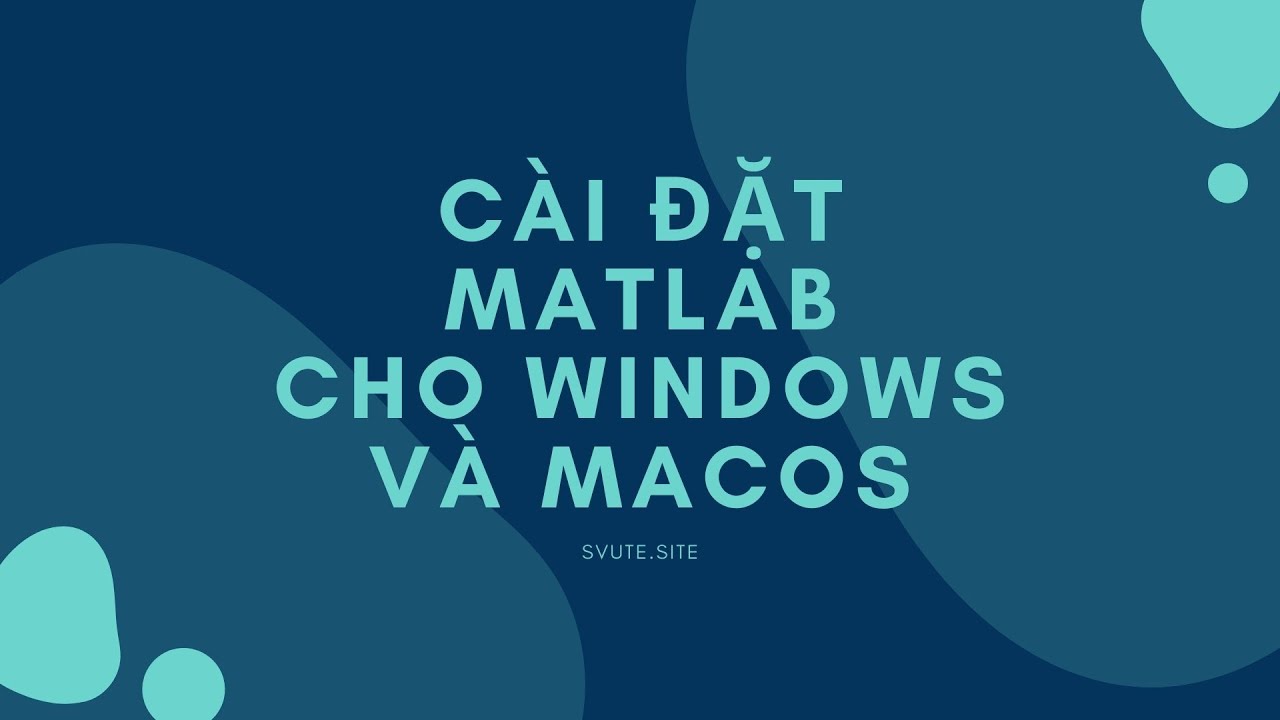 Cài đặt Matlab R2015a cho Window